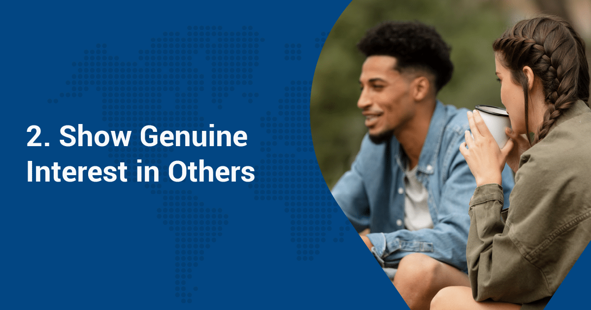 Show Genuine Interest In Others