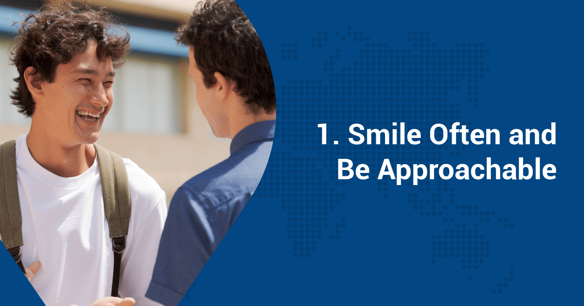 Smile Often And Be Approachable