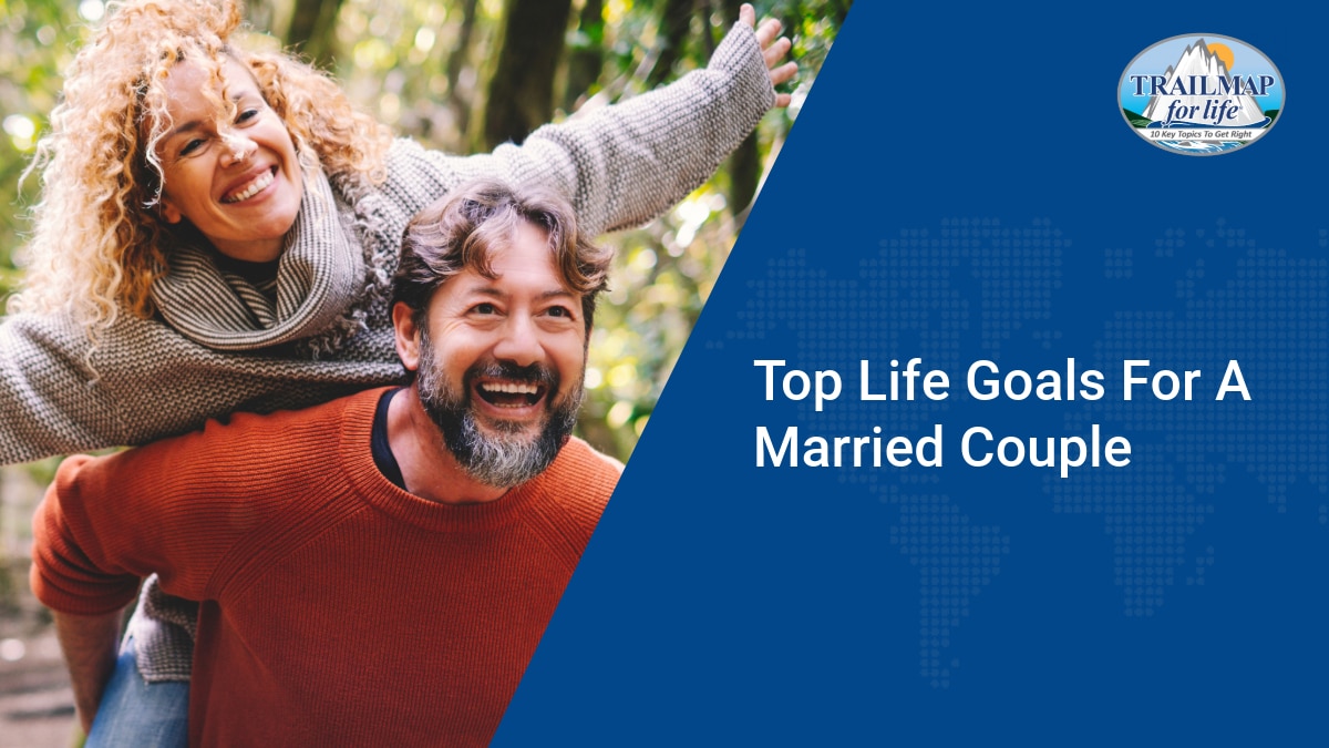Trailmap Blog Template 5 Life Goals Married Couples 1